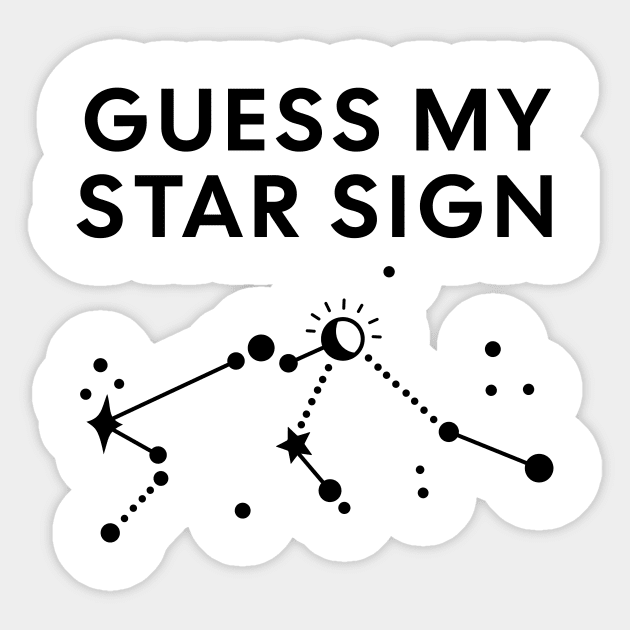 Guess My Star Sign – Aquarius Zodiac, Astrology Constellation - Black Print Sticker by Designed By Marty